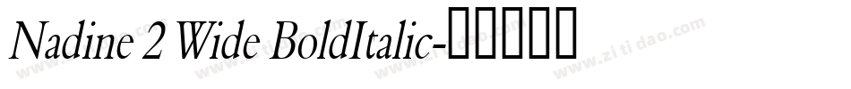 Nadine 2 Wide BoldItalic字体转换